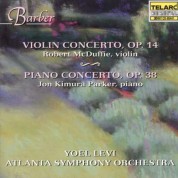 Atlanta Symphony Orchestra, Yoel Levi, Robert McDuffie, Jon Kimura Parker: Barber: Violin Concerto, Op. 14 & Piano Concerto, Op. 38 - CD