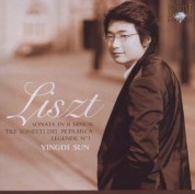 Yingdi Sun: Liszt: Sonata in B Minor, Tre Sonetti Del Petrarca - CD
