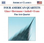 Fine Arts Quartet: Evans, R.: String Quartet No. 1 / Glass, P.: String Quartet No. 2 / Antheil, G.: String Quartet No. 3 / Herrmann, B.: Echoes - CD