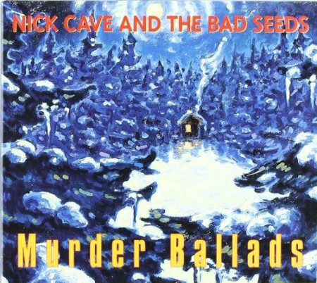 Nick Cave and the Bad Seeds: Murder Ballads  (2011 Remaster) - CD