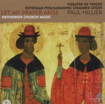 Theatre of Voices, Estonian Philharmonic Chamber Choir, Paul Hillier: Let My Prayer Arise - CD