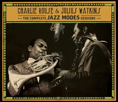 Charlie Rouse, Julius Watkins: The Complete Jazz Modes Sessions - CD