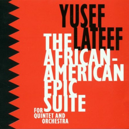 Yusef Lateef: The African-american Epic Suite - CD