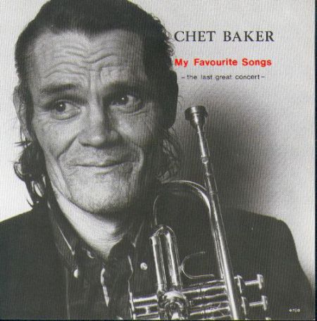 Chet Baker: My Favourite Songs - The Last Great Concert - CD