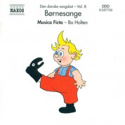 Bo Holten, Musica Ficta: Danish Folksongs, Vol. 8 (Children's Songs) - CD