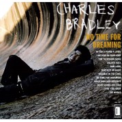 Charles Bradley: No Time For Dreaming - Plak