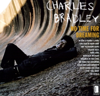 Charles Bradley: No Time For Dreaming - Plak