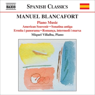 Miquel Villalba: Blancafort, M.: Piano Music, Vol. 4  - American Souvenir / Sonatina Antiga / Ermita I Panorama / Romanca, Intermedi I Marxa - CD
