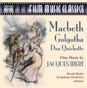 Ibert: Macbeth / Golgotha / Don Quichotte - CD