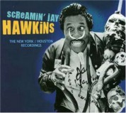 Screamin' Jay Hawkins: The New York/Houston Recordings - CD