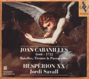 Hesperion XX, Jordi Savall: Joan Cabanilles Batalles, Tientos & Passacalles (1600 - 1700) - CD