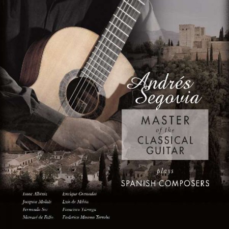 Andrés Segovia: Master of the Classical Guitar Plays Spanish Composers - Plak