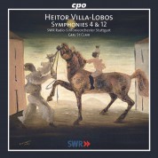 Carl St. Clair, Radio-Sinfonieorchester Stuttgart: Villa-Lobos: Symphonies 4 & 12 - CD