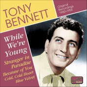 Tony Bennett: Bennett, Tony: While We'Re Young (1950-1955) - CD