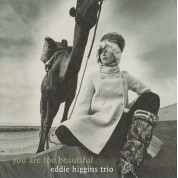 Eddie Higgins: You Are Too Beautiful - Plak