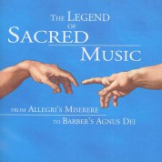 Çeşitli Sanatçılar: The Legend of Sacred Music - From Allegri to Barber - CD
