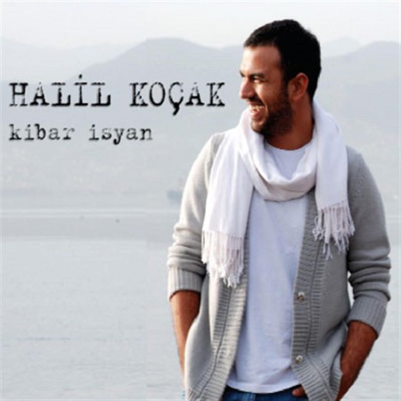 Halil Koçak: Kibar İsyan - CD