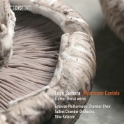 Estonian Philharmonic Chamber Choir, Tõnu Kaljuste, Tallinn Chamber Orchestra, Janika Lentsius, Kadri-Ann Sumera: Lepo Sumera: Mushroom Cantata - CD