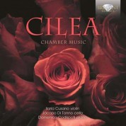 Ilaria Cusano, Jacopo Di Tonno, Domenico Codispoti: Cilea: Chamber Music - CD