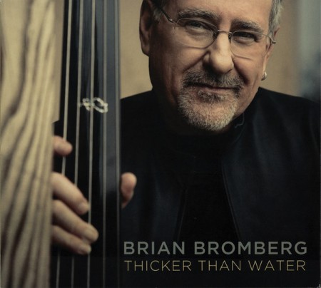 Brian Bromberg: Thicker Than Water - CD