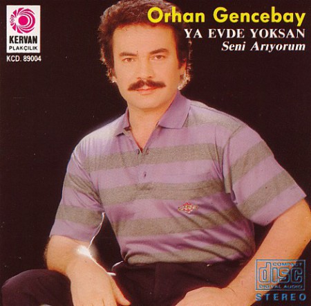 Orhan Gencebay: Ya Evde Yoksan / Seni Arıyorum - CD