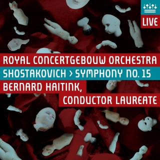Dmitri Shostakovich, Bernard Haitink, Royal Concertgebouw Orchestra: Shostakovich: Symphony No. 15 - SACD