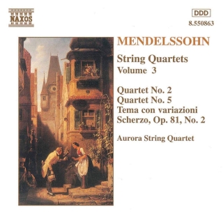 Felix Mendelssohn Bartholdy, Aurora String Quartet: Mendelssohn: String Quartets Volume 3 / Quartet Nos. 2 and 5 / Scherzo Op. 81, No. 2 - CD
