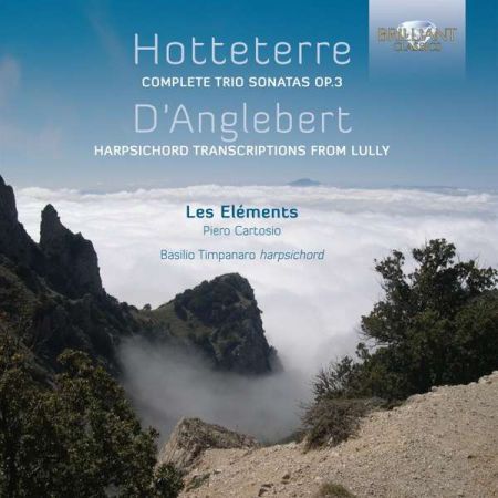 Hotteterre: Complete Trio Sonatas, Op. 3 - D'Anglebert: Harpsichord Transcriptions from Lully - CD