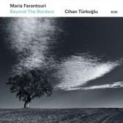 Maria Farantouri, Cihan Türkoğlu: Beyond The Borders - CD