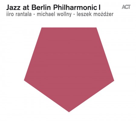 Iiro Rantala, Michael Wollny, Leszek Mozdzer: Jazz at Berlin Philharmonic I - CD