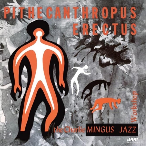 Charles Mingus - Pithecanthropus Erectus (2 Bonus Tracks)