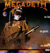 Megadeth: So Far, So Good, So What - Plak