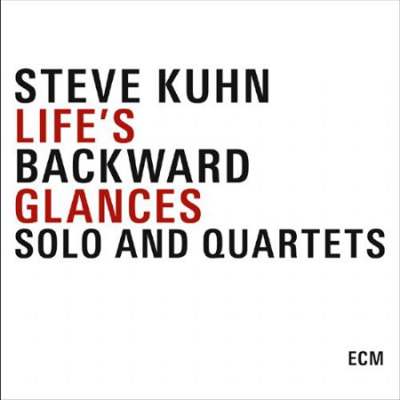 Steve Kuhn: Life's Backward Glances - CD
