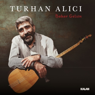 Turhan Alıcı: Bahar Gelsin - CD