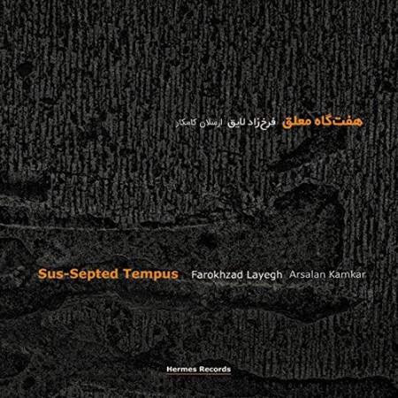 Farokhzad Layegh: Sus-Septed Tempus - CD
