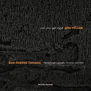 Farokhzad Layegh: Sus-Septed Tempus - CD