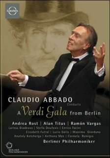 Berliner Philharmoniker, Claudio Abbado, Ramon Vargas, Andrea Rost, Lucio Gallo, Massimo Giordano: A Verdi Gala from Berlin (Rost, Vargas, Titus, Abbado) - DVD