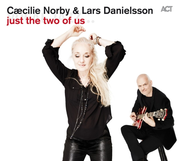 Caecille Norby, Lars Danielsson - Just the Two of Us
