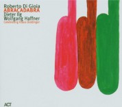 Roberto Di Gioia, Dieter Ilg, Wolfgang Haffner: Abracadabra - CD
