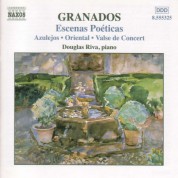 Douglas Riva: Granados, E.: Piano Music, Vol.  5 - Escenas Poeticas / Azulejos / Oriental - CD