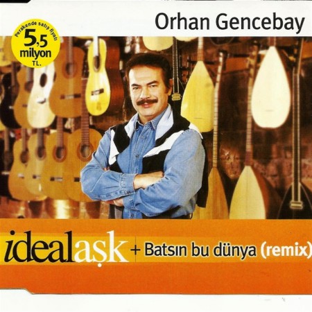 Orhan Gencebay: İdeal Aşk - Batsın Bu Dünya (Remix) - CD