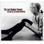 The Last Shadow Puppets: The Age Of The Understatement - Plak
