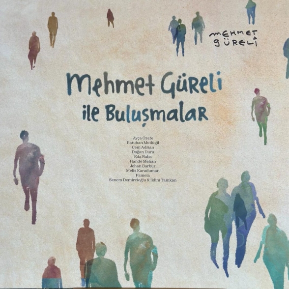 Mehmet Güreli, Çeşitli Sanatçılar - Mehmet Güreli ile Buluşmalar (Islak İmzalı)
