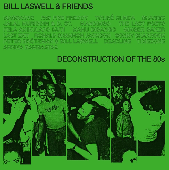 Bill Laswell - Deconstruction Of The 80s