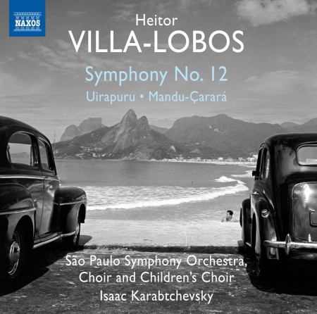 Sao Paulo Symphony Orchestra, Children's Choir, Isaac Karabtchevsky: Villa-Lobos: Symphony No. 12- Uirapuru, Mandu-Çarará - CD