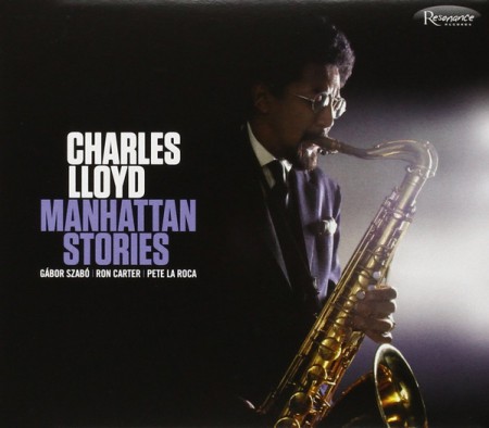 Charles Lloyd: Manhattan Stories - CD