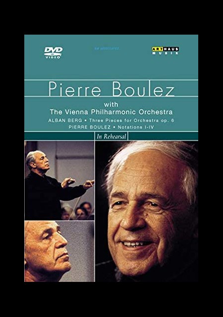 Pierre Boulez, Vienna Philharmonic Orchestra: Pierre Boulez - In Rehearsal (Alban Berg) - DVD