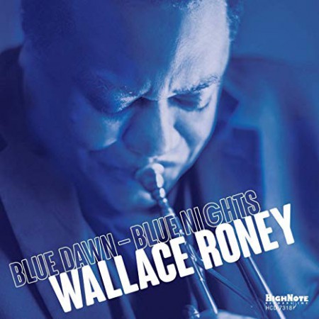 Wallace Roney: Blue Dawn-Blue Nights - CD