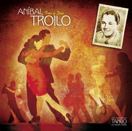 Anibal Troilo: Tres y dos - CD