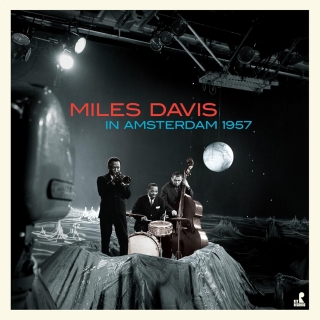 Miles Davis: In Amsterdam 1957 - Plak